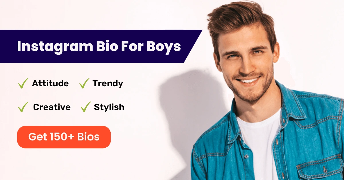 150+ Stylish & Cool Instagram Bio For Boys (Write the Perfect Bio)